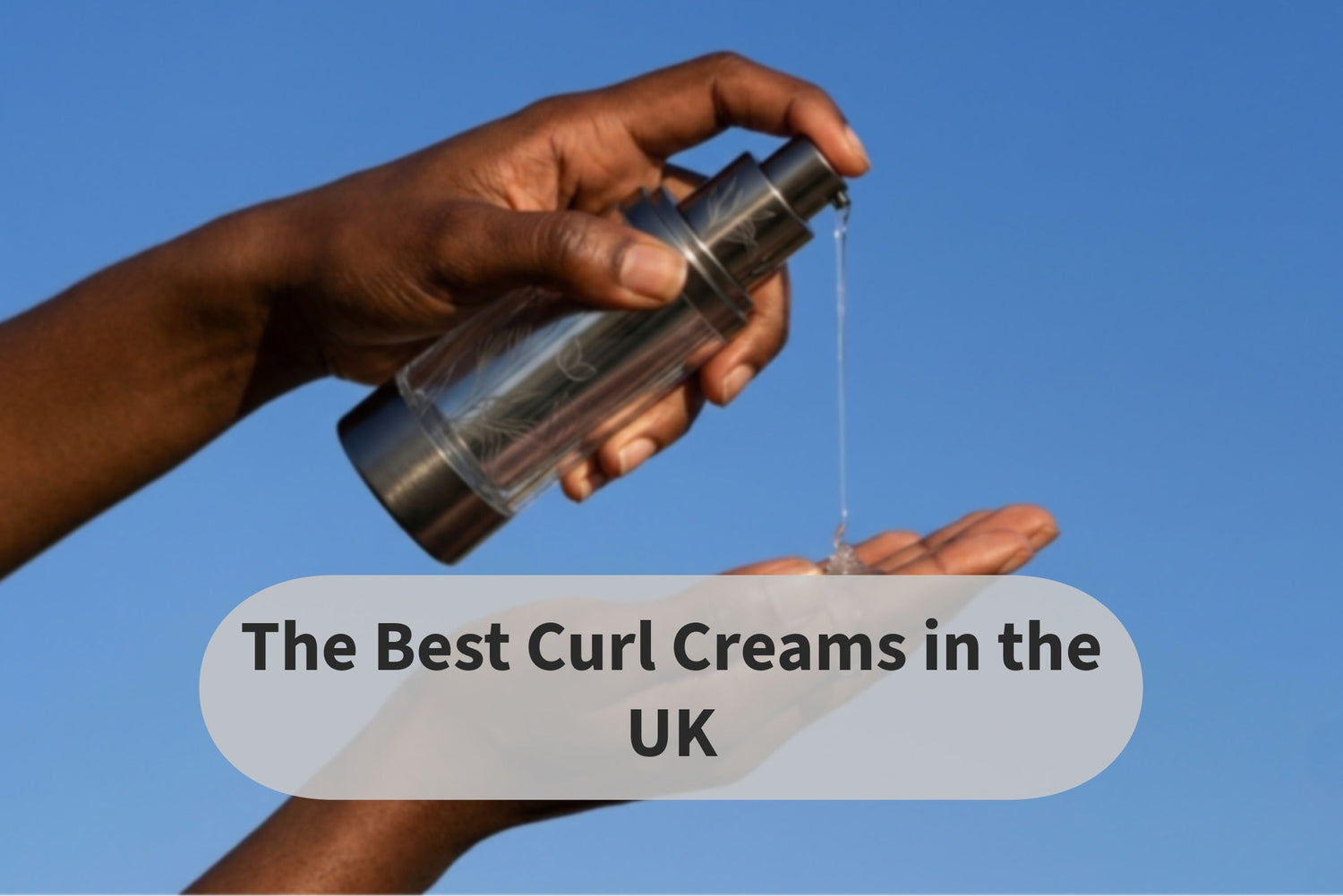 The best curl creams in the UK- a person holding a hair product